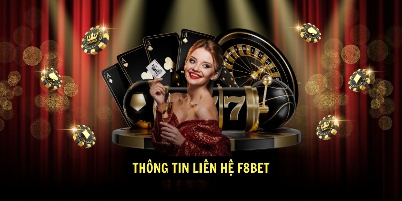 Liên hệ F8bet - Tổng hợp các kênh hỗ trợ khách hàng 1 Thông tin liên hệ F8bet
