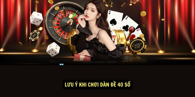 Cách chơi dàn đề 40 số hiệu quả năm 2024 6 image 8