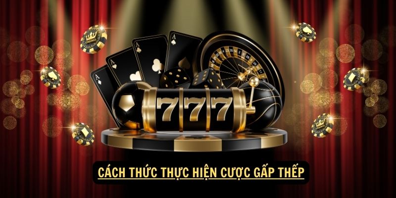 Khái Niệm và Định Nghĩa Về Cược Gấp Thếp 2024 5 Cách thức thực hiện cược gấp thếp