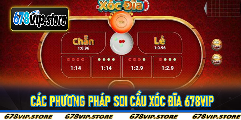 Các Phương Pháp Soi Cầu Xóc Đĩa 678Vip