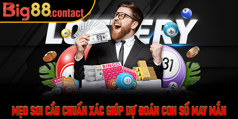 Mẹo Soi Cầu Chuẩn Xác Giúp Dự Đoán Con Số May Mắn